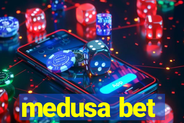 medusa bet